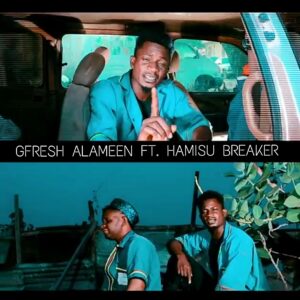 AUDIO + VIDEO: Gfresh Alameen feat. Hamisu breaker - Zainaba Gimbiya [Official video]