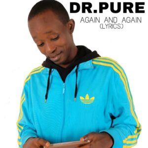 LYRICS: Dr. Pure - Again and Again (Official lyrics)