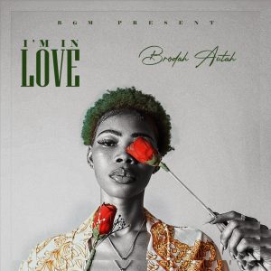 MUSIC: Brodah Autah - I'm In Love 