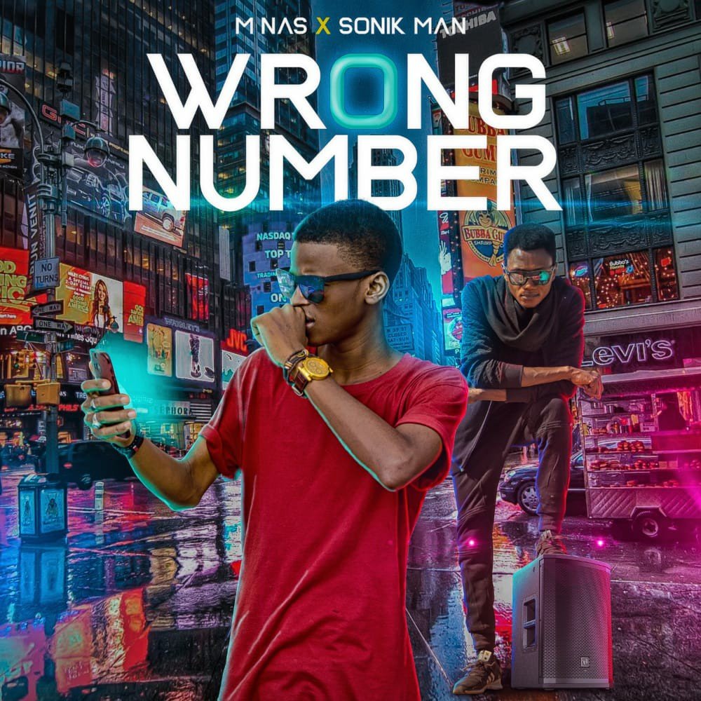 MUSIC: M Nas feat. Sonik Man – Wrong Number [Download mp3]