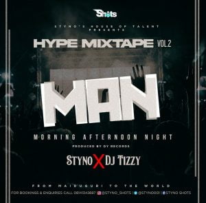 Styno x Dj Tizzy - Hype man mixtape vol 2. Mp3