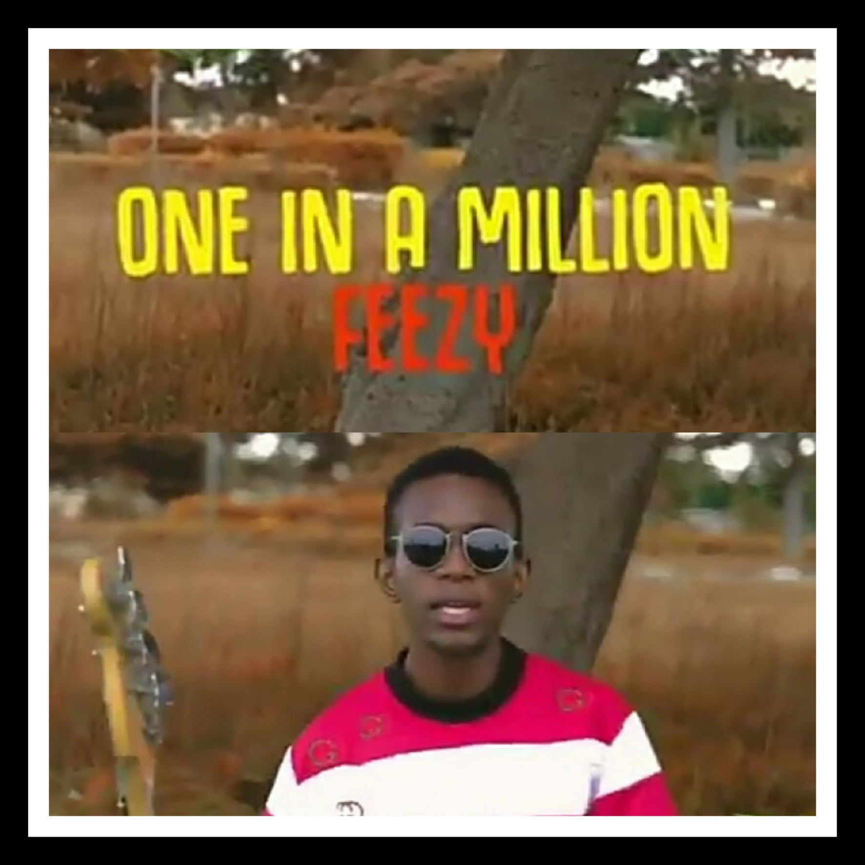 AUDIO + VIDEO: Feezy - One in a million [ Download mp3 + Mp4]