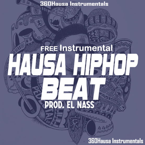 FREEBEAT: Hausa Hip Hop – Free Instrumental Beat (prod. El Nass)