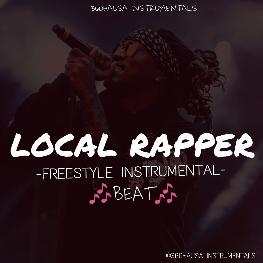 FREEBEAT: Local Rapper - Freestyle Instrumental beat [Download Mp3] 360Hausa