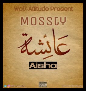 MUSIC: Mossty - Aisha [Download Mp3]