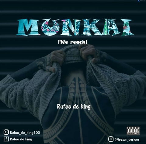 MUSIC:  Rufee De King – Munkai  (We Reach)