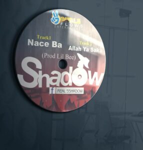 MUSIC: Shadow - Nace Bah & Allah ya Saka [Download mp3]