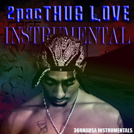 FREEBEAT: 2Pac Thug Love – Free Instrumental [Download Mp3]
