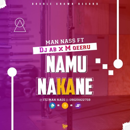 MUSIC: Man Nass X Dj AB X M Qeeru - Namu Nakane