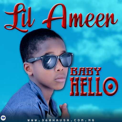 MUSIC: Lil Ameer – Baby Hello [Download Mp3]