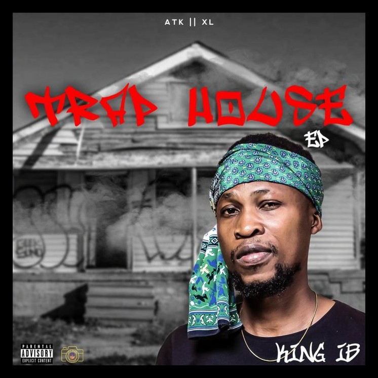 EP: King IB - Trap House [Complete EP]