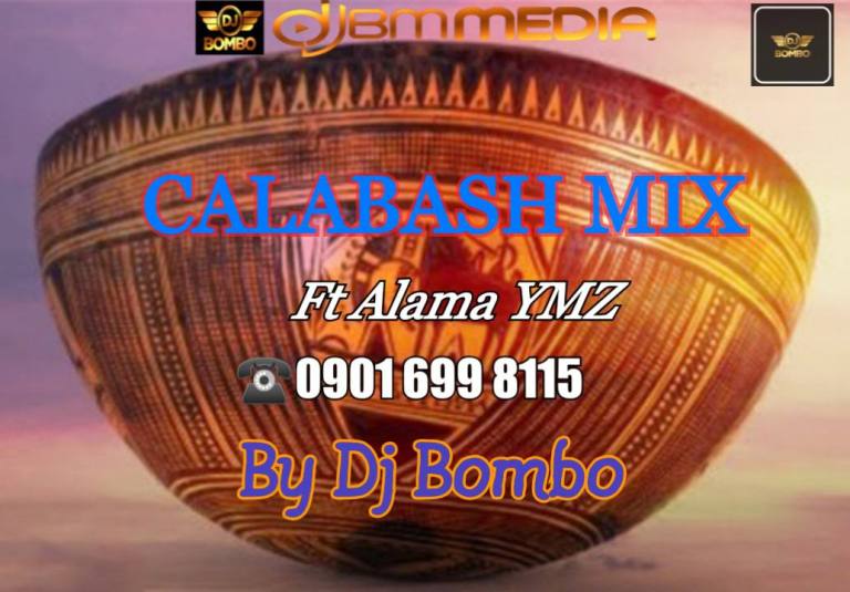 DJ MIXTAPE: Dj Bombo – Calabash Ultimate Mixtape Feat. Alama Ymz (10mb)