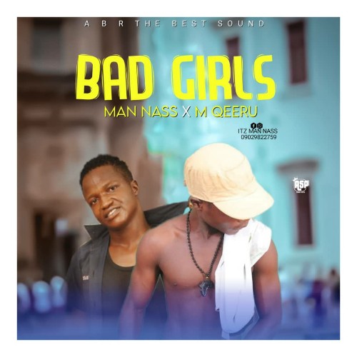 MUSIC: Man Nass feat. M Qeeru - Bad Girls [Official Audio]