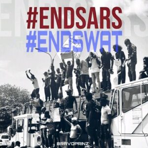 MUSIC: Bravoprinz - EndSARS EndSWAT [Official Audio]