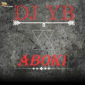 MUSIC: Dj YB - Aboki ( Ice prince Zamani Cover )