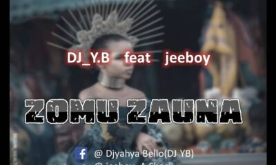 MUSIC: Dj YB feat. Jeeboy - Zomu Zauna