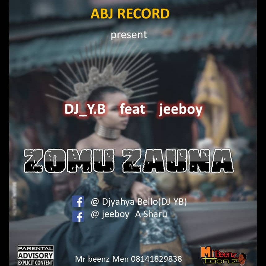 MUSIC: Dj YB feat. Jeeboy – Zomu Zauna