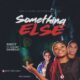 MUSIC: Emily feat. Prechy X Danbeat - Something Else [Official Audio]