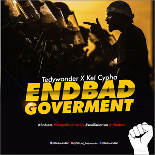 MUSIC: Tedywonder Ft. Kel Cypha - End Bad Government
