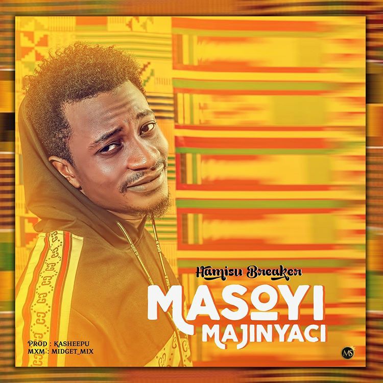 MUSIC: Hamisu Breaker – Masoyi Majinyaci [Download Mp3 2020]