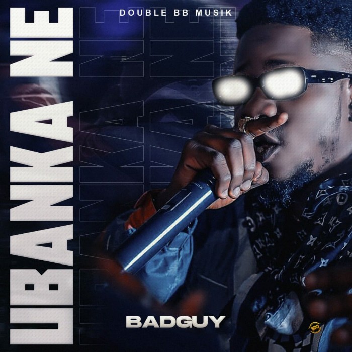 MUSIC: BadGuy – Ubanka Ne (Mr.442 Diss)