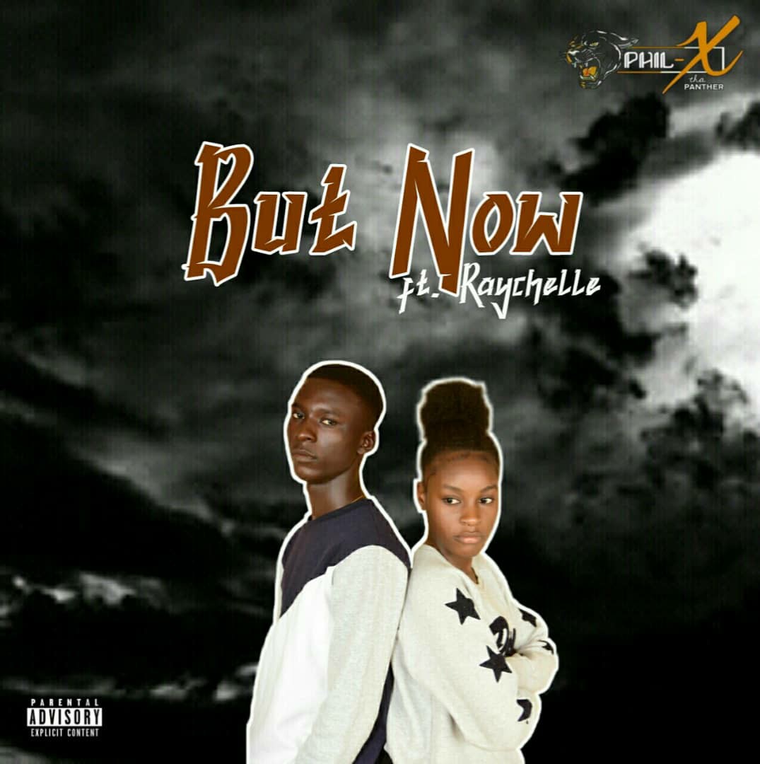 MUSIC: Phil-X Feat. Raychelle - But Now [Official Audio]
