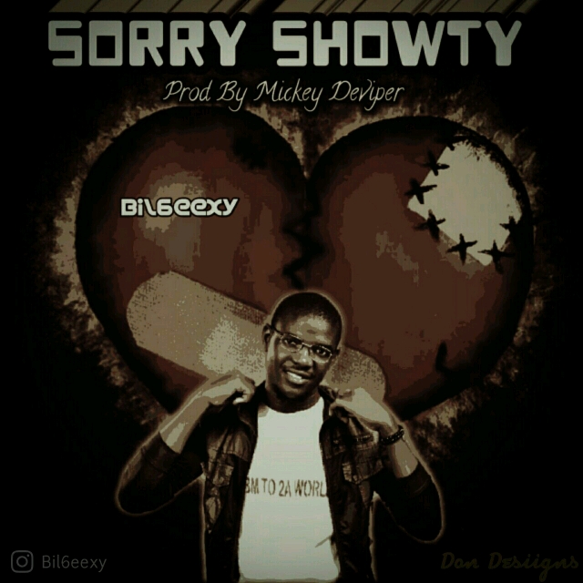MUSIC: Bil6eexy — Sorry Showty