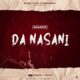 MUSIC: Shadow - Da Nasani [Official Audio]
