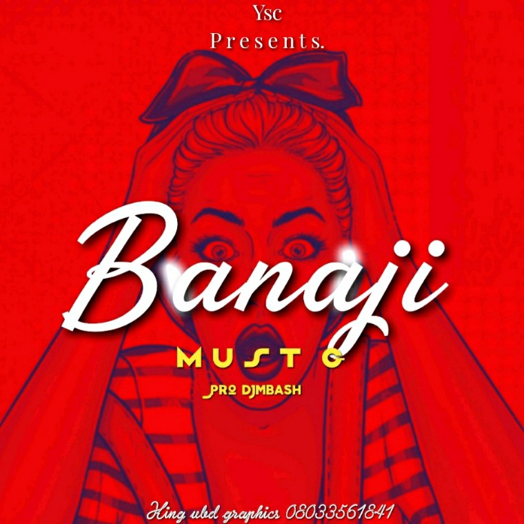 MUSIC: Must G – Banaji (Official Audio)