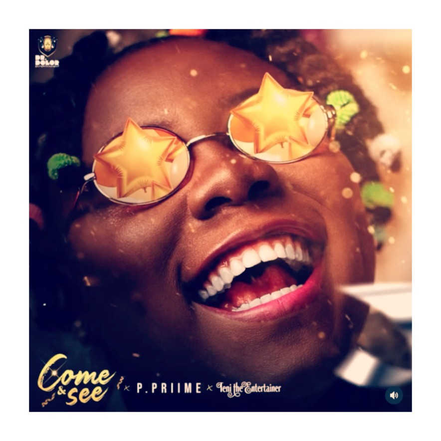 MUSIC: P.priime Feat. Teni – Come and See [Download Mp3]