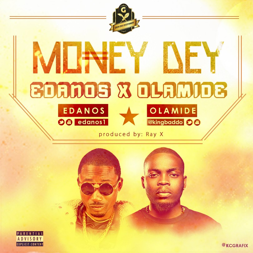 MUSIC: Edanos Feat. Olamide – Money Dey [Download Mp3]