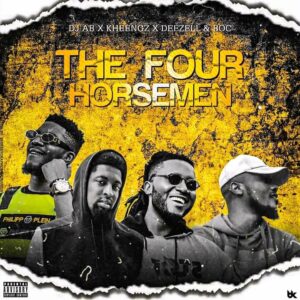 EP: Dj AB x Boc Madaki x Kheengz x Deezell - The Four Horsemen [Download Mp3 + Zip]