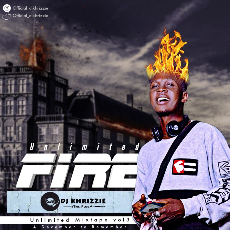 DJ MIXTAPE: Dj Khrizzie – Unlimited Fire Mixtape Vol.3
