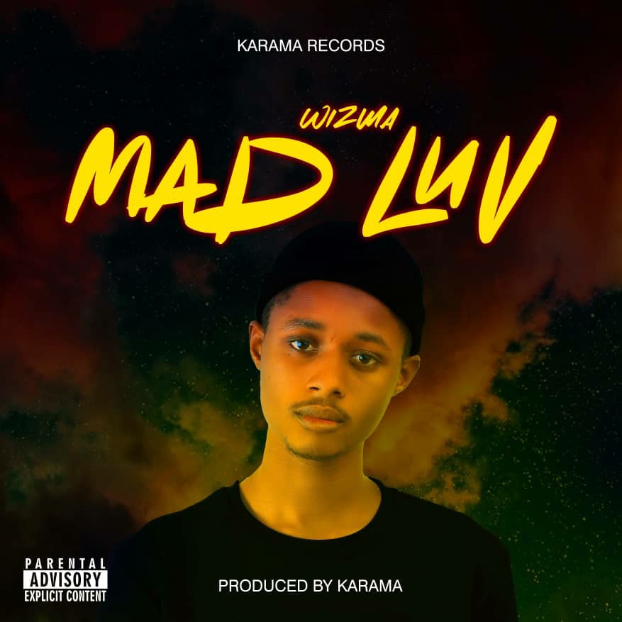 MUSIC: Wizma – Mad Luv (Prod. By Master K)