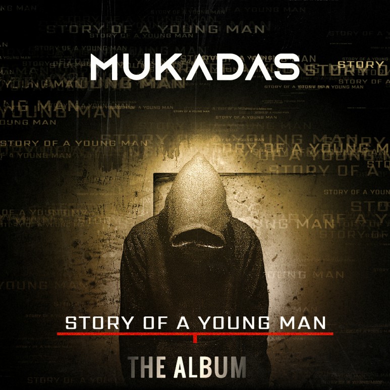 ALBUM: Mukadas – Story Of a Young Man [ Full Tracks ]