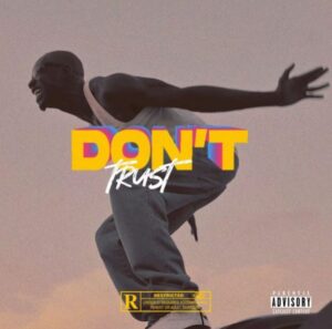 MUSIC: Bosom P-Yung – Don’t Trust