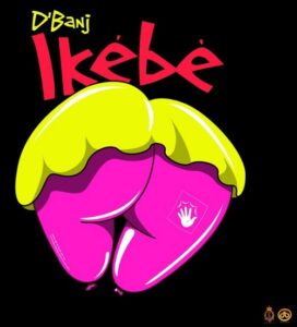 MUSIC: D'banj – Ikebe (Prod. by Rexxie)