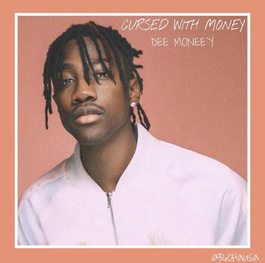 MUSIC: Dee Moneey – Cursed With The Money [Download Mp3]