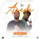 MUSIC: Kwame Ak – Aseda Ft Fameye (Prod. By MikeMillzonem)