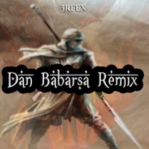 MUSIC: 3Reex - Babarsa (Dj AB Remix)