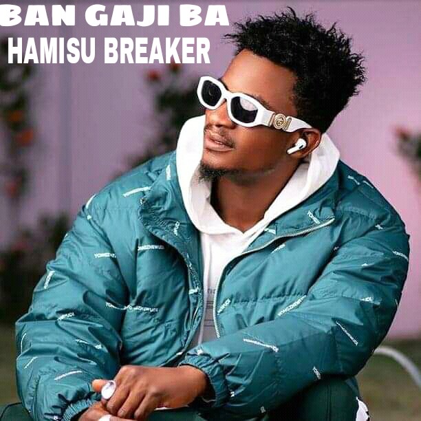 MUSIC: Hamisu Breaker - Ban Gaji Ba [Download Mp3]