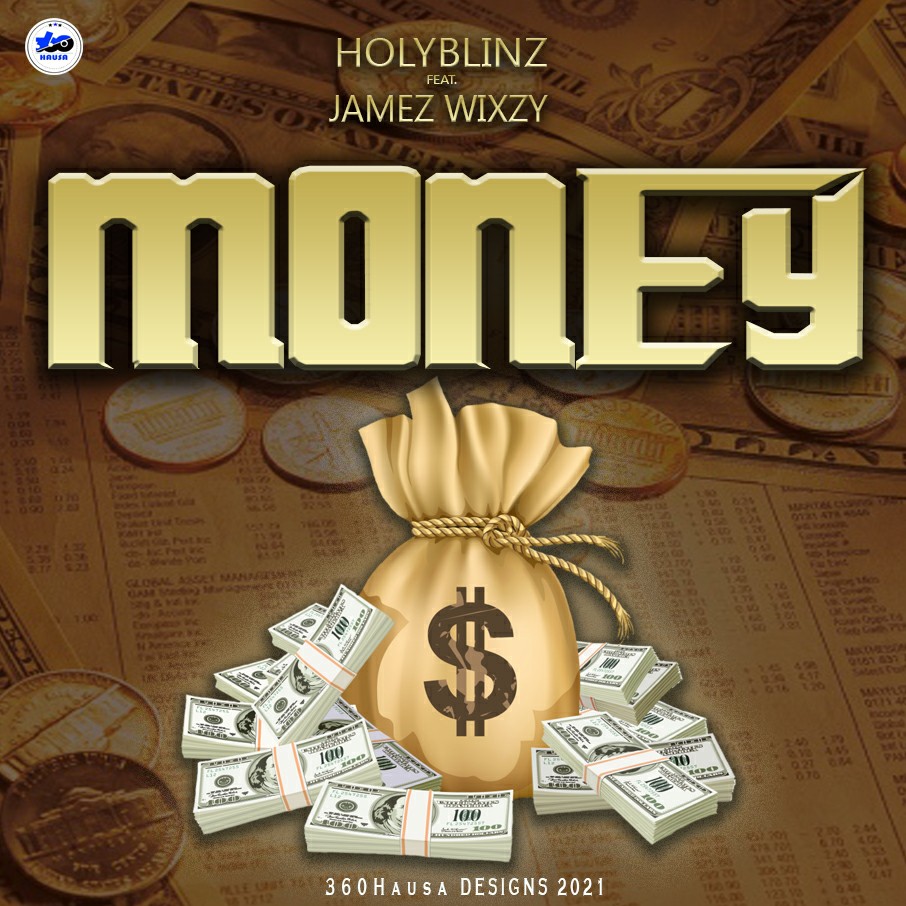 MUSIC: Holyblinz Feat. Jamez Wixzy – Money