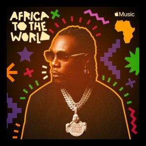 MUSIC: Burna Boy - Africa To The World Mp3 Download