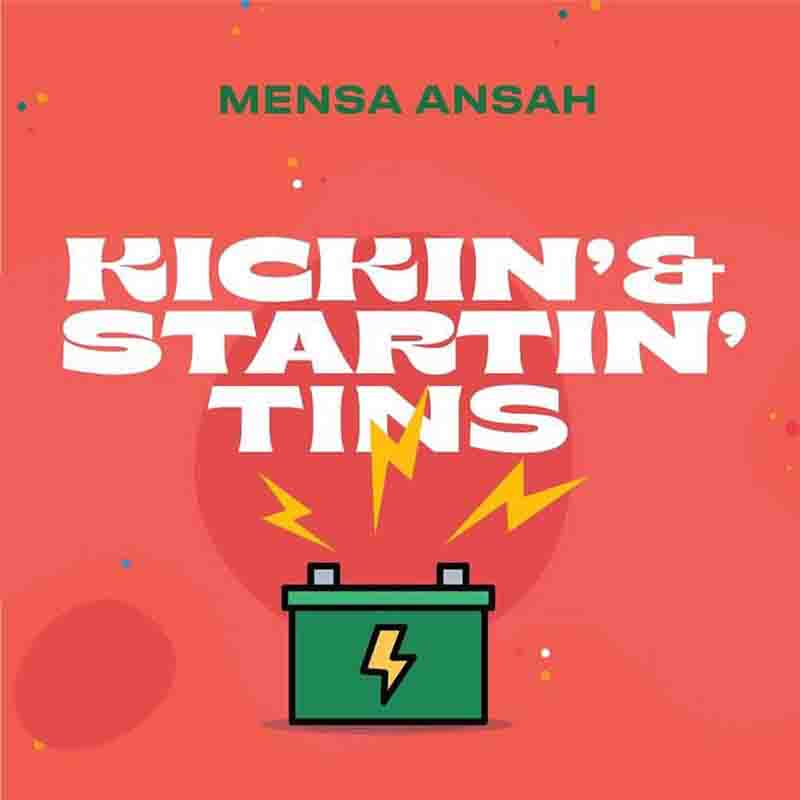 MUSIC: Mensa Ansah – Fante Auntie [Kickin & Startin Tins Album]