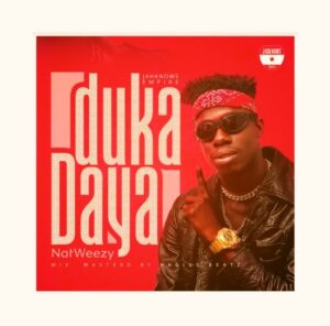 MUSIC: NatWeezy – Dukadaya Download Mp3