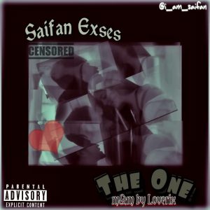 MUSIC:  Saifan Exses - The One [MM By Loverix]
