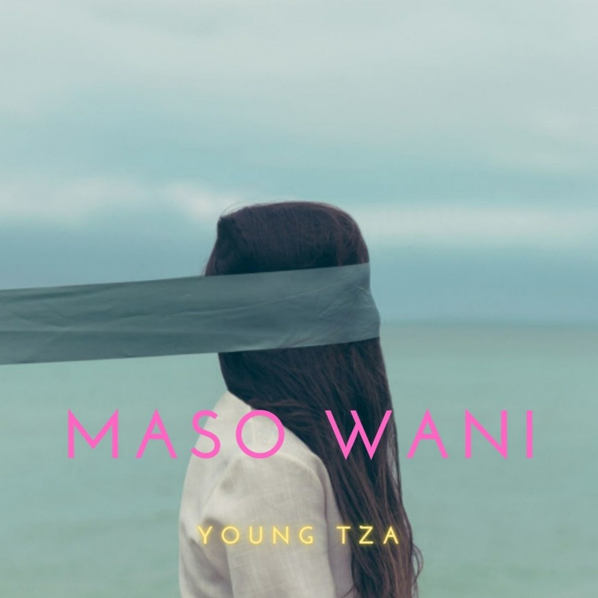 MUSIC: Young TZA - Maso Wani [MM by NexCeZz]