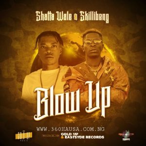 MUSIC: Shatta Wale Feat. Skillibeng - Blow Up Mp3 Download