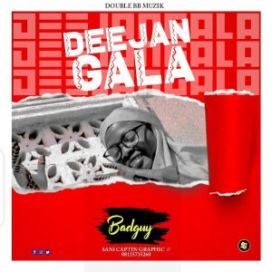 MUSIC: BadGuy - Deejan Gala
