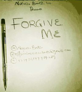 MUSIC: NeXceZz BeatZ - Forgive Me